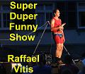 A_Super Duper Funny Show Raffael Vitis